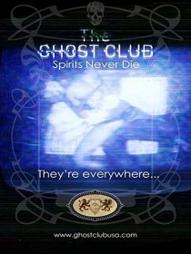 «The Ghost Club: Spirits Never Die»