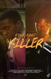 «Half Good Killer»