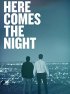Постер «Here Comes the Night»