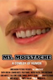 «Ms. Moustache»