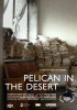Постер «Пеликан в пустыне»