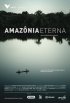 Постер «Amazônia Eterna»
