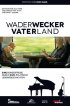 Постер «Wader/Wecker - Vater Land»