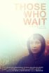Постер «Those Who Wait»