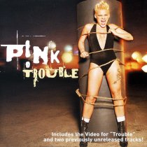 «Pink: Trouble»