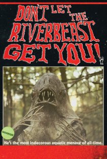 «Don't Let the Riverbeast Get You!»