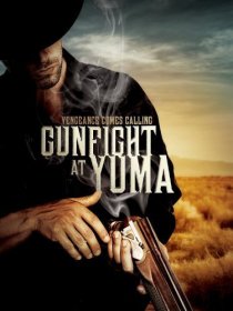 «Gunfight at Yuma»