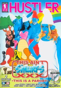 «This Ain't the Smurfs XXX»