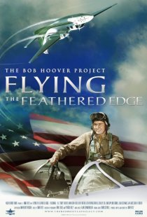 «Flying the Feathered Edge: The Bob Hoover Project»