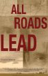 Постер «All Roads Lead»
