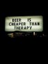 Постер «Beer Is Cheaper Than Therapy»