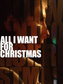«All I Want for Christmas»