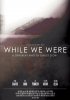 Постер «While We Were»