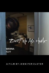 «But, We Are Home»