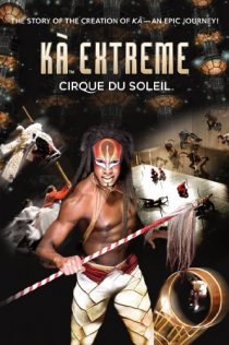 «KA Extreme: Cirque du Soleil»