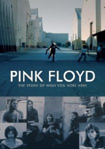 «Пинк Флойд: История альбома Wish You Were Here»