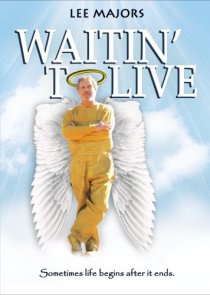 «Waitin' to Live»