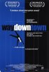 Постер «Waydowntown»