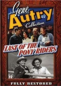 «Last of the Pony Riders»