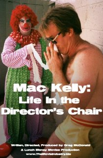 «Mac Kelly, Life in the Director's Chair»