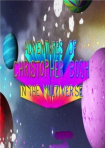 «Adventures of Christopher Bosh in the Multiverse»