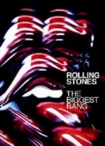 «Rolling Stones: The Biggest Bang»