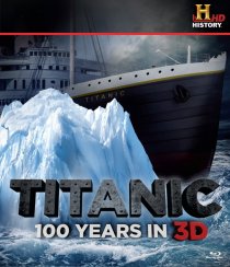 «Titanic: 100 Years in 3D»