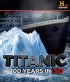 Постер «Titanic: 100 Years in 3D»