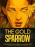 Постер «The Gold Sparrow»