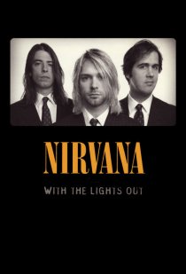 «Nirvana: With the Lights Out»