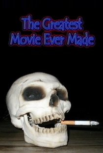 «The Greatest Movie Ever Made»
