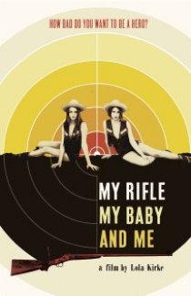 «Моя винтовка, мой ребёнок и я»