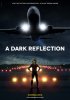 Постер «A Dark Reflection»