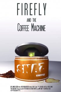 «Firefly and the Coffee Machine»