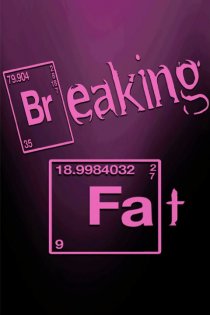 «Breaking Fat»
