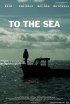 Постер «To the Sea»