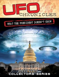 «UFO Chronicles: What the President Doesn't Know»