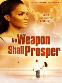 «No Weapon Shall Prosper»