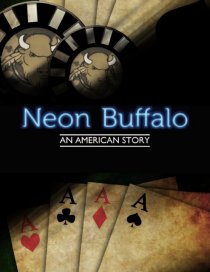 «Neon Buffalo: An American Story»