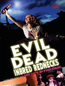 «The Evil Dead Inbred Rednecks»