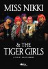 Постер «Miss Nikki and the Tiger Girls»