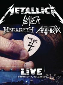 «Metallica/Slayer/Megadeth/Anthrax: The Big 4 - Live from Sofia, Bulgaria»