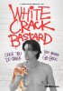 Постер «White Crack Bastard»