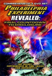 «The Philadelphia Experiment Revealed: Final Countdown to Disclosure from the Area 51 Archives»