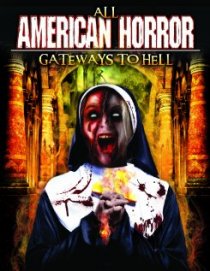 «All American Horror: Gateways to Hell»