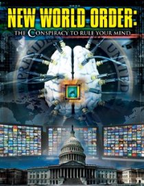 «New World Order: The Conspiracy to Rule Your Mind»
