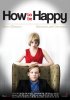 Постер «Как быть счастливым»