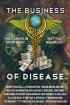 Постер «The Business of Disease»