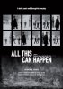 Постер «All This Can Happen»