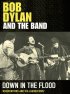 Постер «Bob Dylan and the Band: Down in the Flood»